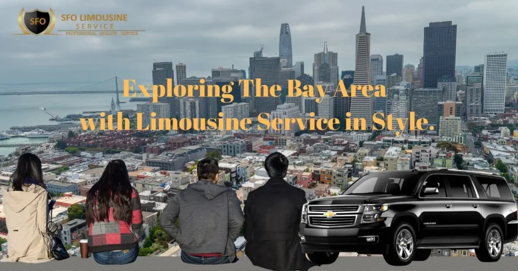 exploring the bay area with limousine service in style