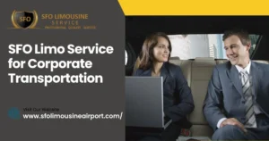 sfo limo service for corporate transportation