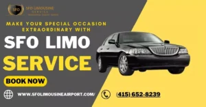 make your special occasion extraordinary with sfo limo service in san francisco