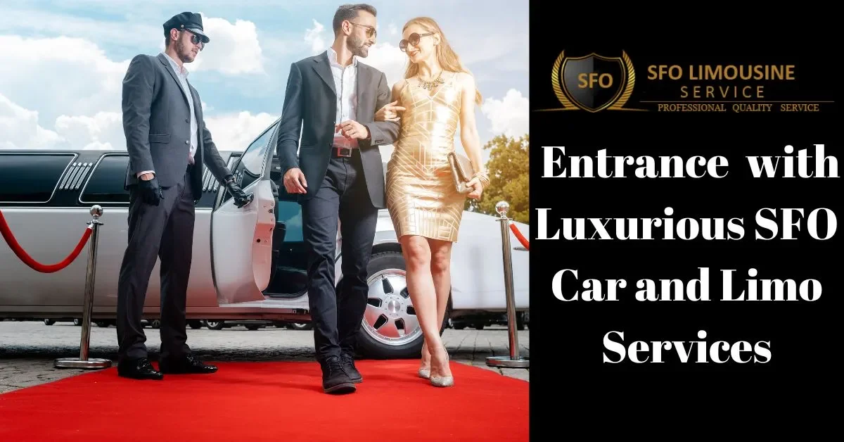 luxurious sfo car and limo services